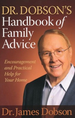 Dr. Dobson's Handbook of Family Advice: Encouragement and Practical Help for Your Home - eBook  -     By: Dr. James Dobson
