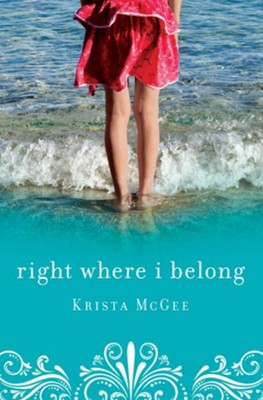 Right Where I Belong - eBook  -     By: Krista McGee
