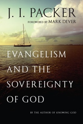Evangelism and the Sovereignty of God - eBook  -     By: J.I. Packer
