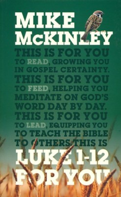 Luke 1-12 for You, Softcover  -     By: Mike McKinley
