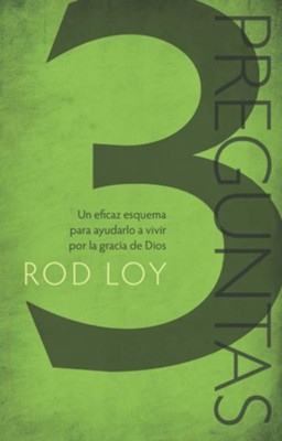 3 Preguntas: un eficaz esquema para ayudarlo a vivir por la gracia de Dios - eBook  -     By: Rod Loy
