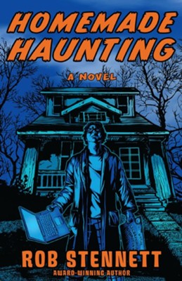 Homemade Haunting: A Novel - eBook  -     By: Rob Stennett
