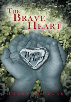 The Brave Heart - eBook  -     By: Barry Hodges
