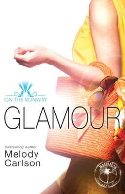 Glamour - eBook  -     By: Melody Carlson
