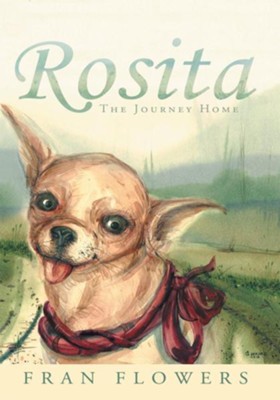 Rosita: The Journey Home - eBook  -     By: Fran Flowers
