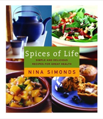 Spices of Life: Simple and Delicious Recipes for Great Health - eBook  -     By: Nina Simonds
