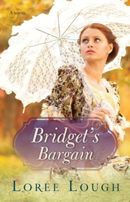 Bridget's Bargain - eBook  -     By: Loree Lough
