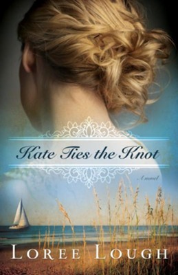 Kate Ties The Knot - eBook  -     By: Loree Lough
