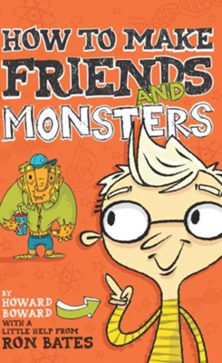 How to Make Friends and Monsters - eBook  -     By: Ron Bates
