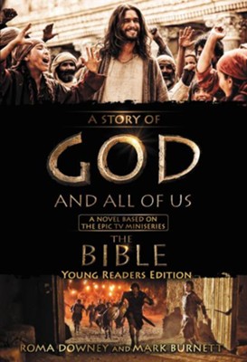 A Story of God and All of Us: Young Readers Edition, eBook   -     By: Mark Burnett, Roma Downey, Martin Dugard
