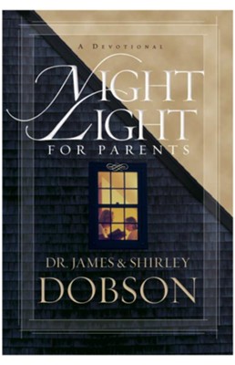 Night Light for Parents: A Devotional  -     By: Dr. James Dobson, Shirley Dobson
