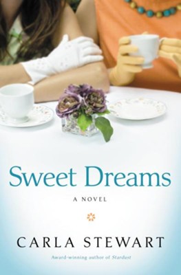 Sweet Dreams - eBook     -     By: Carla Stewart
