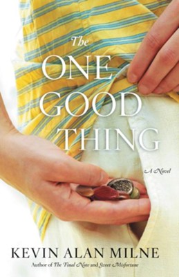 The One Good Thing - eBook   -     By: Kevin Milne
