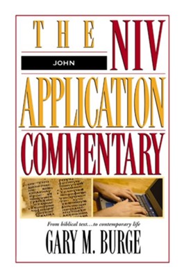 John: NIV Application Commentary [NIVAC] -eBook  -     By: Gary M. Burge
