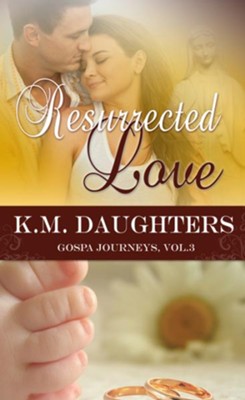Resurrected Love (Novelette) - eBook  -     By: K.M. Daughters
