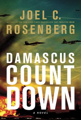 Damascus Countdown, Twelfth Imam Series #3 -eBook   -     By: Joel C. Rosenberg
