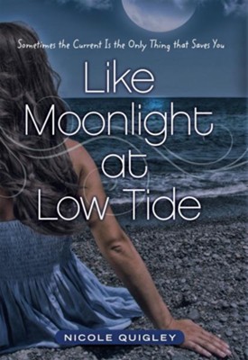 Like Moonlight at Low Tide    -     By: Nicole Quigley
