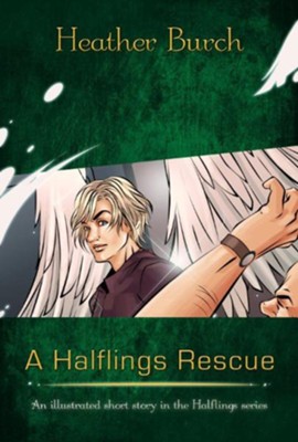 A Halflings Rescue (FREE eBook) - eBook  -     By: Heather Burch
