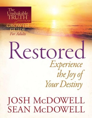 Restored-Experience the Joy of Your Eternal Destiny - eBook  -     By: Josh McDowell, Sean McDowell
