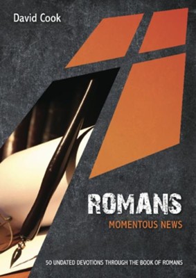Romans: Momentous News: 50 Undated Bible Readings - eBook  -     By: David Cook
