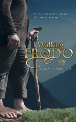 Walking with Frodo: A Devotional Journey through The Lord of the Rings - eBook  -     By: Sarah Arthur
