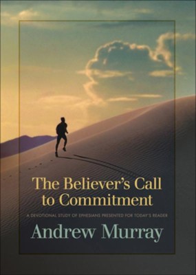 Believer's Call to Commitment, The / Revised - eBook  -     By: Andrew Murray
