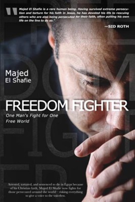 Freedom Fighter: One Man's Fight for One Free World - eBook  -     By: Majed El Shafie
