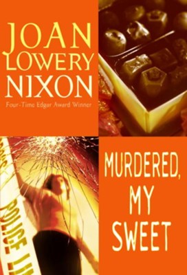 Murdered, My Sweet - eBook  -     By: Joan Lowery Nixon
