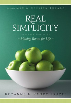 Real Simplicity    -     By: Randy Frazee, Rozanne Frazee
