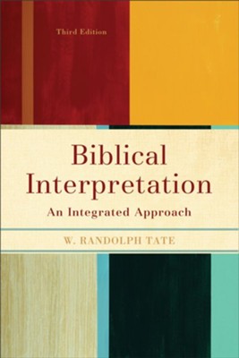 Biblical Interpretation: An Integrated Approach - eBook  -     By: W. Randolph Tate
