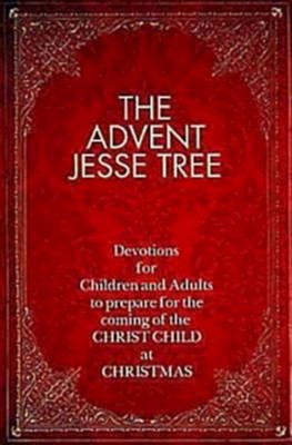 The Advent Jesse Tree: Devotions for Children and Adults to Prepare for the Coming of the Christ Child at Christmas - eBook  -     By: Dean Lambert Smith
