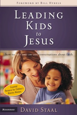 Leading Kids to Jesus: How to Have One-on-One Conversations about Faith - eBook  -     By: David Staal
