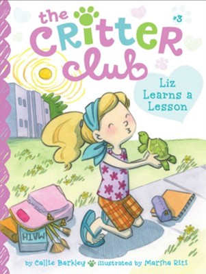 Liz Learns a Lesson - eBook  -     By: Callie Barkley
    Illustrated By: Marsha Riti
