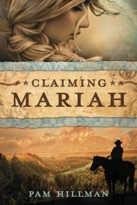 Claiming Mariah - eBook  -     By: Pam Hillman
