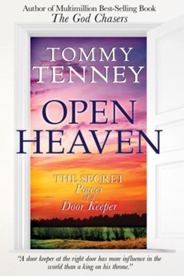 Open Heaven: The Secret Power of a Door Keeper - eBook  -     By: Tommy Tenney
