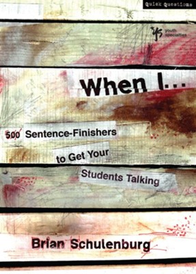 When I ...: 500 Sentence-Finishers to Get Your Students Talking - eBook  -     By: Brian Schulenburg
