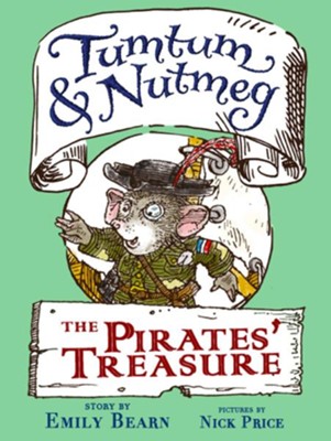 Tumtum & Nutmeg: The Pirates' Treasure / Digital original - eBook  -     By: Emily Bearn
    Illustrated By: Nick Price
