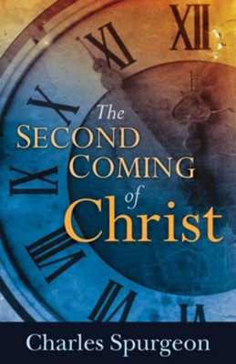 The Second Coming of Christ - eBook  -     By: Charles H. Spurgeon
