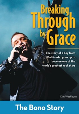 Breaking Through By Grace: The Bono Story - eBook  -     By: Kim Washburn
