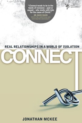 Connect: Real Relationships in a World of Isolation - eBook  -     By: Jonathan McKee
