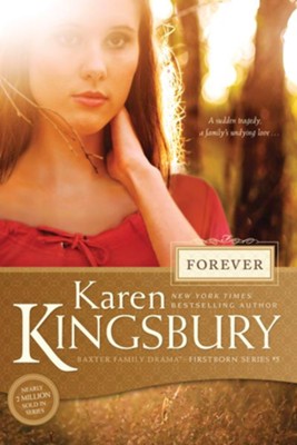 Forever, Firstborn Series #5   -     By: Karen Kingsbury
