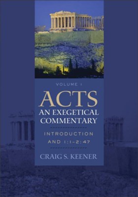 Acts: An Exegetical Commentary : Volume 1: Introduction and 1:1-247 - eBook  -     By: Craig S. Keener
