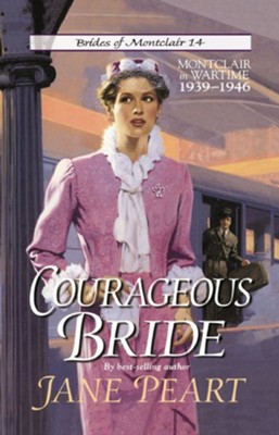 Courageous Bride: Montclair in Wartime, 1939-1946 - eBook  -     By: Jane Peart
