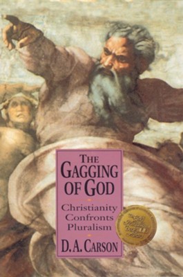 The Gagging of God: Christianity Confronts Pluralism - eBook  -     By: D.A. Carson
