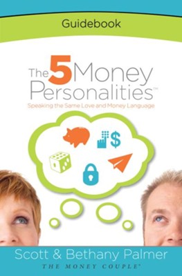 The 5 Money Personalities Guidebook - eBook  -     By: Scott Palmer, Bethany Palmer
