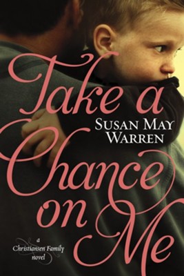 Take a Chance on Me - eBook  -     By: Susan May Warren

