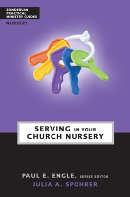 Serving in Your Church Nursery - eBook  -     By: Julia A. Spohrer
