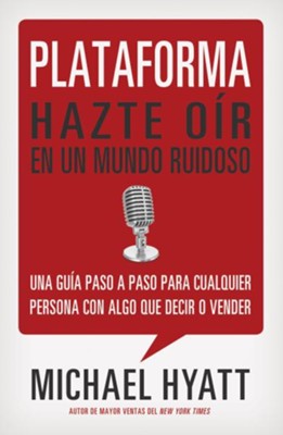 Plataforma: Hazte oir en un mundo ruidoso - eBook  -     By: Michael Hyatt
