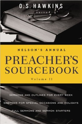 Nelson's Annual Preacher's Sourcebook, Volume II - eBook  -     Edited By: O.S. Hawkins
