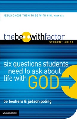 The Be-With Factor Student Guide - eBook  -     By: Bo Boshers, Judson Poling
